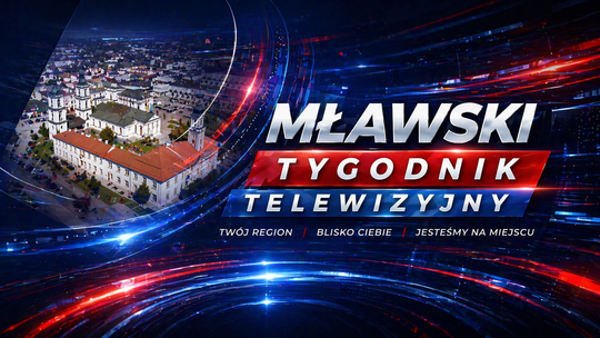 Mławski Tygodnik Telewizyjny z dnia 12.08.2026