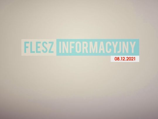 FLESZ INFORMACYJNY 08.12.2021