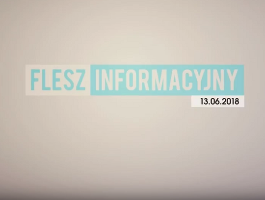 FLESZ INFORMACYJNY 13.06.2018 