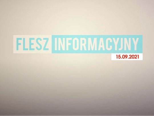 FLESZ INFORMACYJNY Z DNIA 15.09.2021