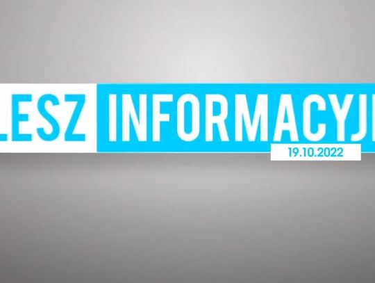 FLESZ INFORMACYJNY Z DNIA 19.10.2022