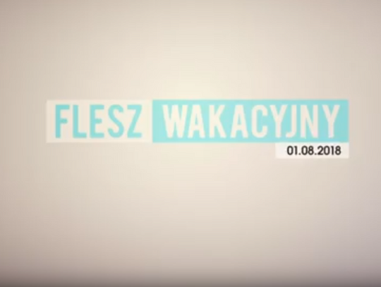 FLESZ WAKACYJNY 01 08 2018 