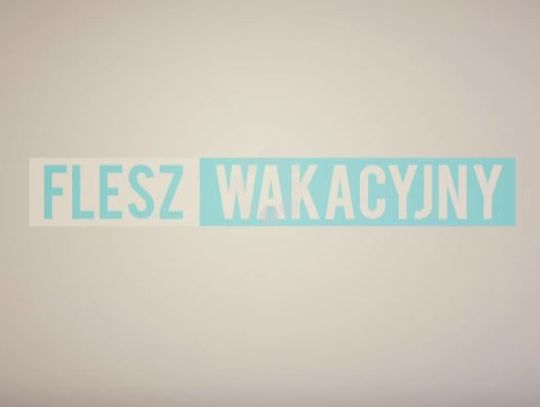 FLESZ WAKACYJNY 30.08.2017