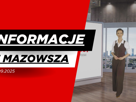 Informacje z Mazowsza 17.09.2025