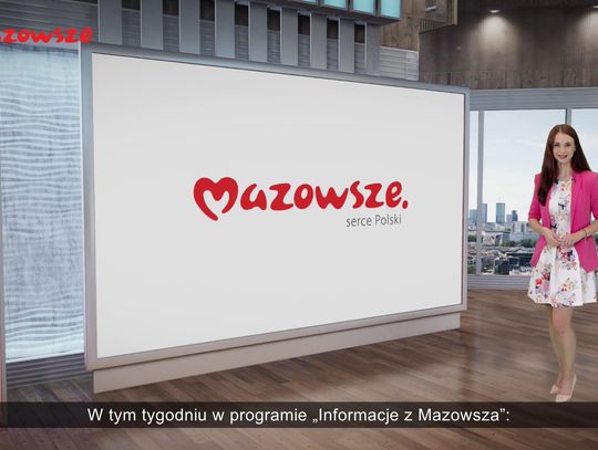 Informacje z Mazowsza 18 odcinek - zapowiedź