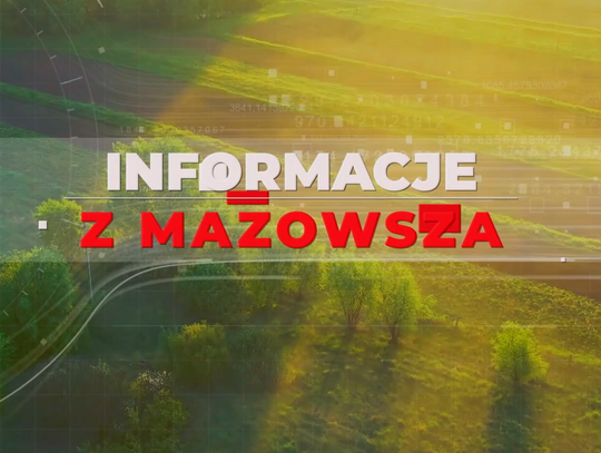 Informacje z Mazowsza - (19.11.2025)