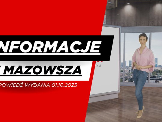 Informacje z Mazowsza - zapowiedź odcinka (01.10.2025)