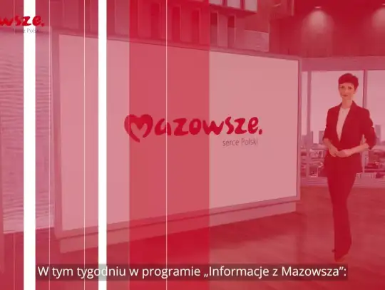 Informacje z Mazowsza - zapowiedź wydania 22.10.2025