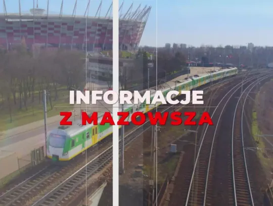 Informacje z Mazowsza - zapowiedź wydania 26.08.2026