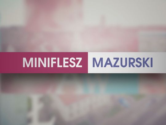 MINIFLESZ MAZURSKI Z DNIA 27.07.2022