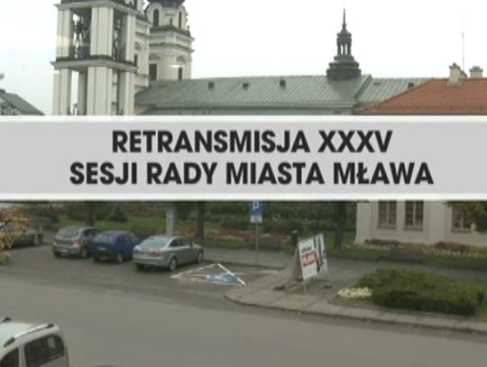 RETRANSMISJA XXXV SESJI RADY MIASTA MŁAWA Z DNIA 23.10.2017
