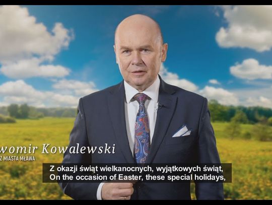 Sławomir Kowalewski Burmistrz Miasta Mława - Życzenia Wielkanocne