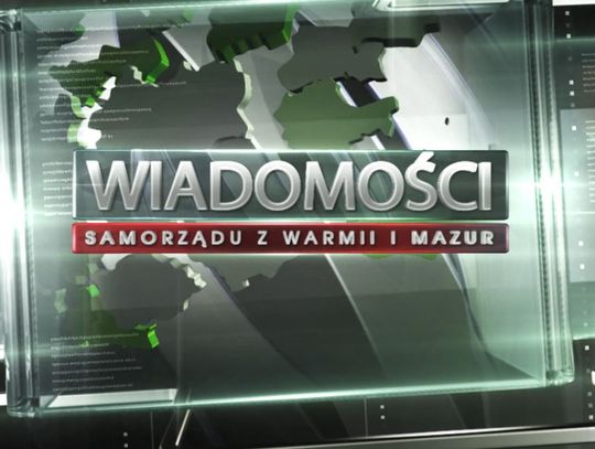 WIADOMOŚCI SAMORZĄDU Z WARMII I MAZUR 13.05.2016