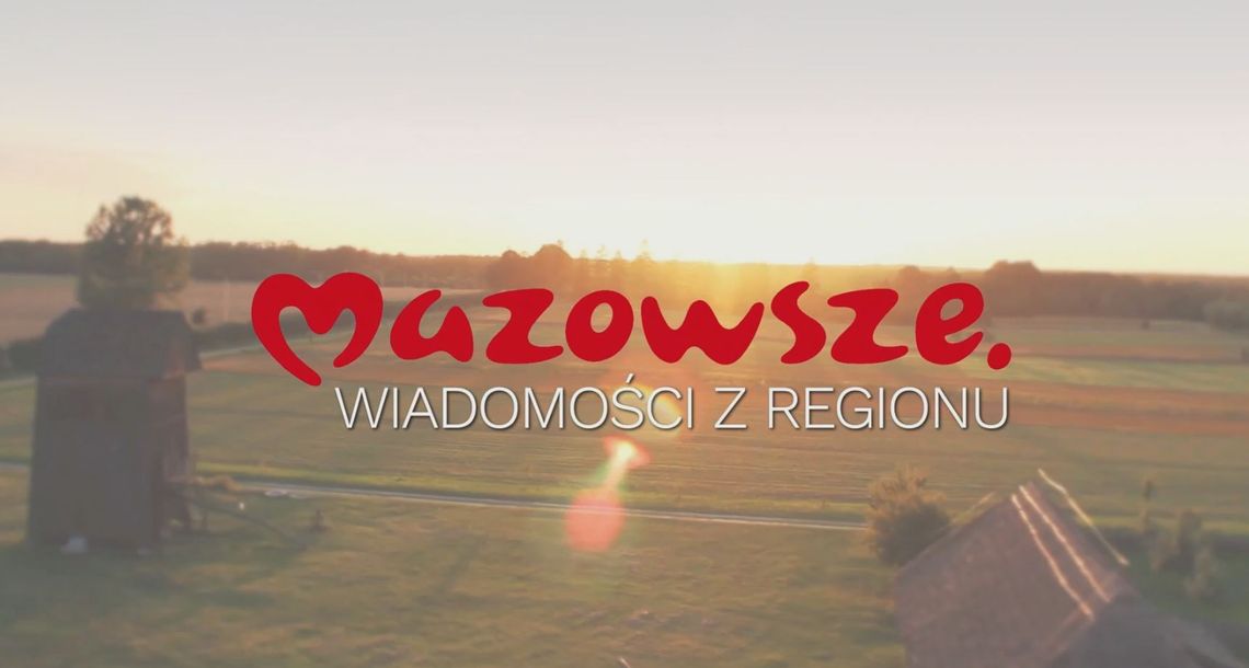211 odcinek programu Mazowsze. Wiadomości z regionu