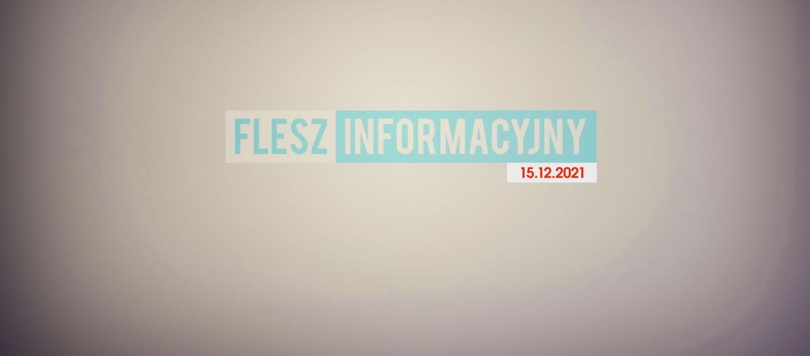 FLESZ INFORMACYJNY 15.12.2021