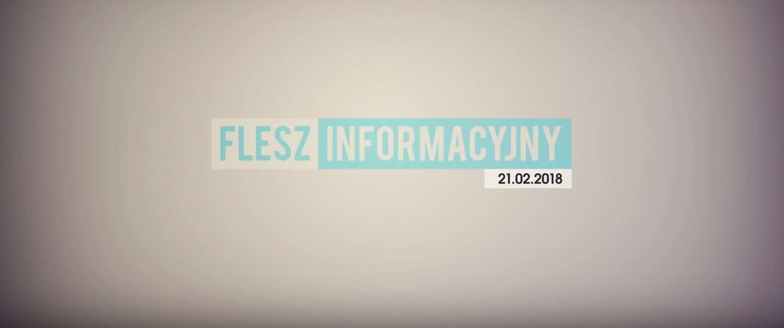 FLESZ INFORMACYJNY 21.02.2018