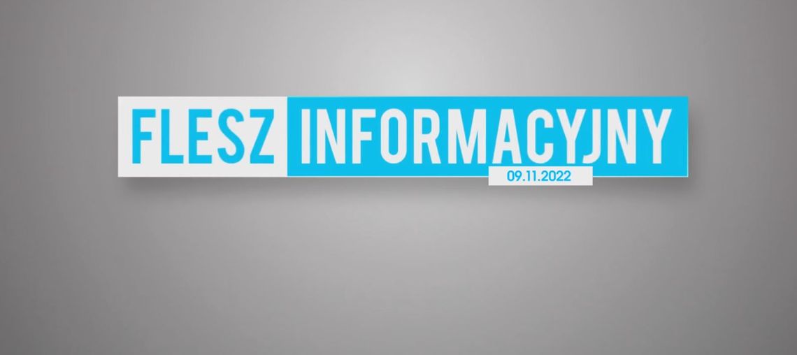 FLESZ INFORMACYJNY Z DNIA 09.11.2022