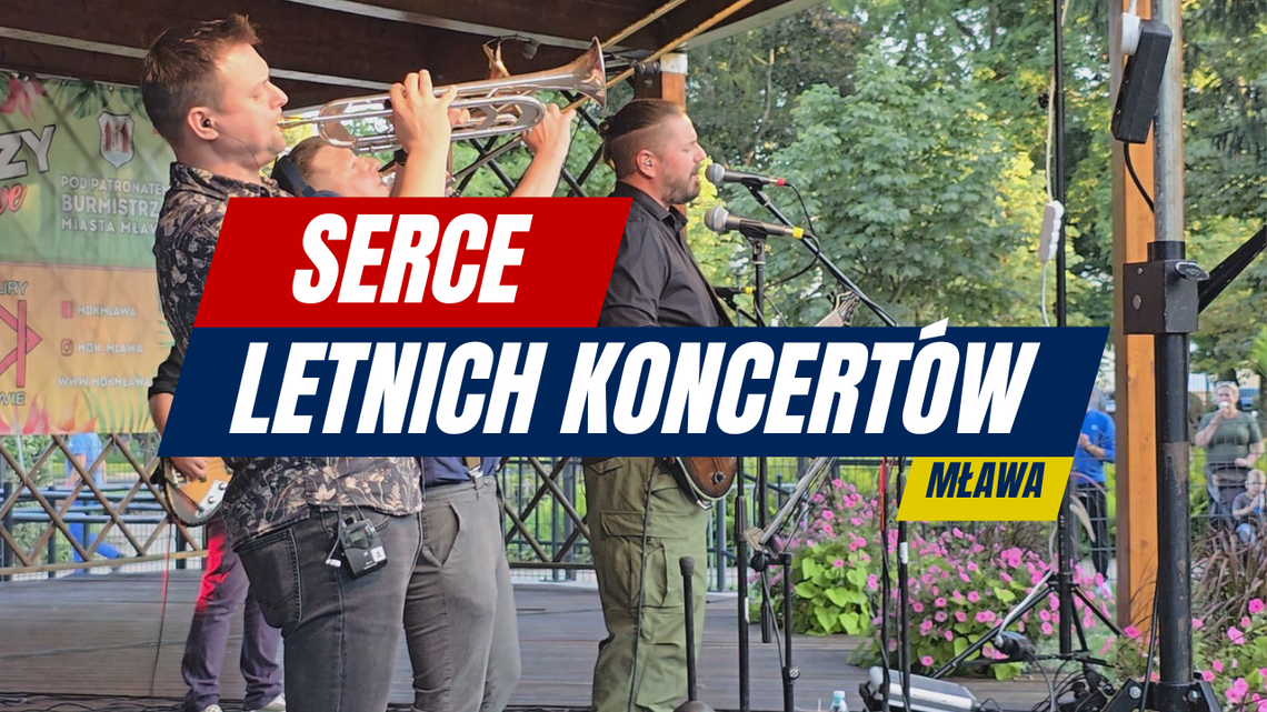 🎶 Serce letnich koncertów biło w Mławie! 🎶 Serce letnich koncertów biło w Mławie!
